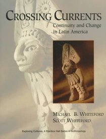 Crossing Currents: Continuity and Change in Latin America
