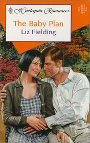 The Baby Plan (Harlequin Romance, No 471)