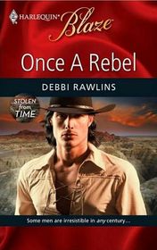 Once A Rebel (Stolen from Time) (Harlequin Blaze)