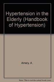Hypertension in the Elderly (Handbook of Hypertension)