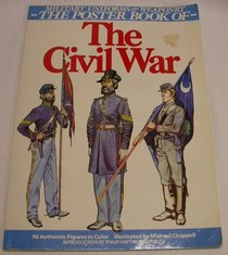 Military Uniforms & Weaponry - the Poster Book of the Civil War