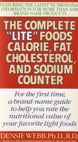 Complete Lite Foods: Calorie, Fat, Cholesterol and Sodium Counter