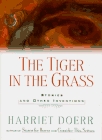The Tiger in the Grass : Stories and Other Inventions