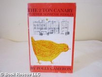 Two-Ton Canary and Other Nonsense Riddles