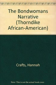 The Bondwoman's Narrative (Thorndike Press Large Print African-American Series)