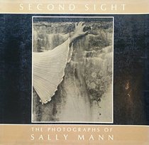 Second Sight : The Photographs of Sally Mann (Contemporary Photographers Series, No 4)