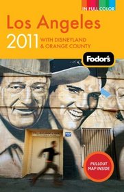 Fodor's Los Angeles 2011: with Disneyland & Orange County (Full-Color Gold Guides)