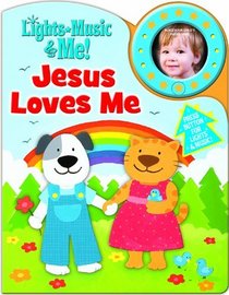 Lights, Music, and Me: Jesus Loves Me