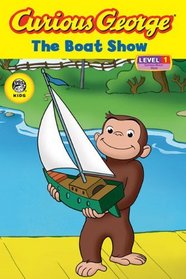The Boat Show (Turtleback School & Library Binding Edition) (Curious George, Level 1)