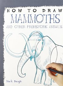 Mammoths and Other Prehistoric Animals (How to Draw)