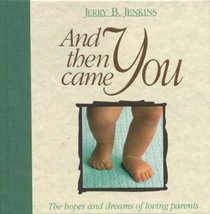 And Then Came You: The Hopes and Dreams of Loving Parents