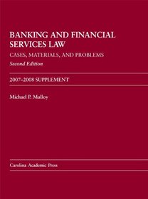 Banking and Financial Services Law, Second Edition, Supplement: 2007-2008