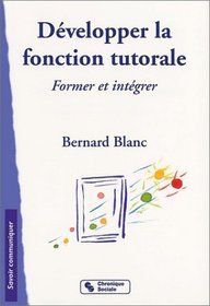 Dvelopper la fonction tutorale : Former et intgrer