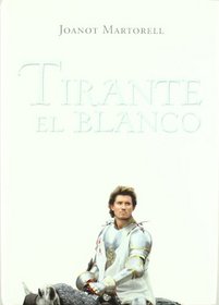 Tirante El Blanco / Tirant Lo Blanc (Spanish Edition)