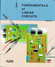 Fundamentals of Linear Circuits (Merrill's International Series in Engineering Technology)