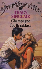 Champagne For Breakfast (Silhouette Special Edition, No 481)
