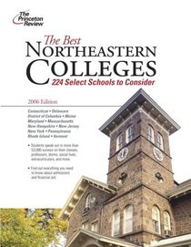 Best Northeastern Colleges, 2006: 224 Select Schoools to Consider (College Admissions Guides)