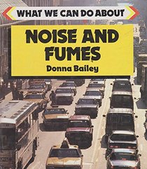 Noise and Fumes (What Can We Do)