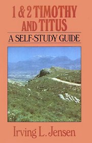 1 & 2 Timothy and Titus: A Self-Study Guide (Bible Self-Study Series)