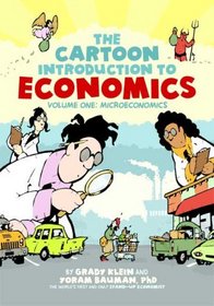 The Cartoon Introduction to Economics: Volume One: Microeconomics