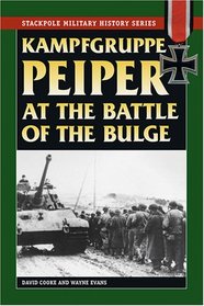 Kampfgruppe Peiper at the Battle of the Bulge (Stackpole Military History Series)