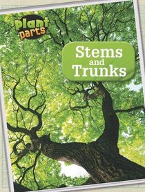 Stems and Trunks (Raintree Perspectives: Plant Parts)