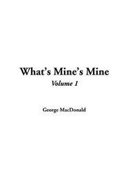 What's Mine's Mine, Volume 1 (Vol 1)