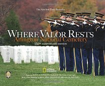 Where Valor Rests: Arlington National Cemetery