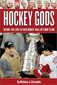 Hockey Gods: The Inside Story of the Red Wings' Hall-Of-Fame Team