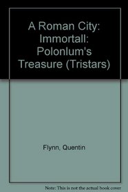 A Roman City: Immortall: Polonlum's Treasure (Tristars)