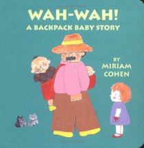 Wah! Wah! (Backpack Baby Stories)