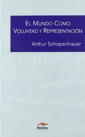 El Mundo como voluntad y representacion/ The World as Will and Representation (Clasicos Filosofia) (Spanish Edition)