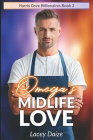 Omega's Midlife Love: Harris Cove Billionaires Book 3