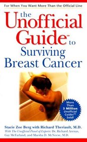 The Unofficial Guide to Surviving Breast Cancer