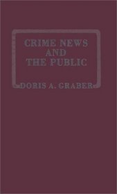 Crime News and the Public.