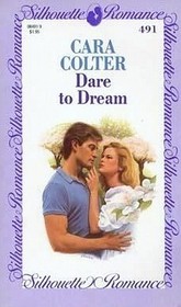 Dare to Dream (Silhouette Romance, No 491)