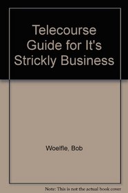 Telecourse Guide for It's Strictly Business