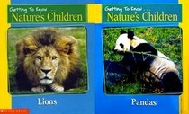 Getting To Know... Nature's Children: Pandas/Lions