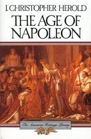 The Age of Napoleon (The American Heritage Library)