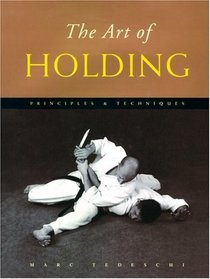 The Art of Holding: Principles  Techniques