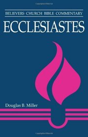 Ecclesiastes (Believers Church Bible Commentary)