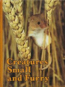 Creatures Small and Furry (Books for Young Explorers)