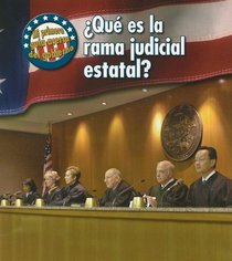 Que Es La Rama Judicial Estatal?/ What's the State Judicial Branch? (First Guide to Government) (Spanish Edition)