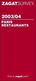 Zagatsurvey 2003/04 Paris Restaurants (Zagatsurvey : Paris Restaurants)