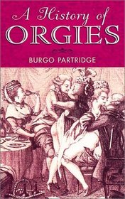 A History of Orgies: Lost Treasures