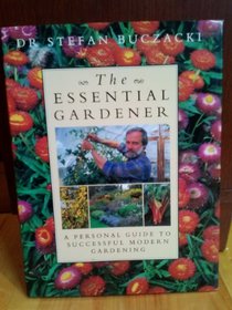 The Essential Gardener: A Personal Guide to Success