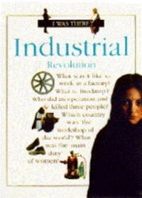 Industrial Revolution (I Was There)