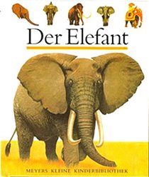 Der Elefant.