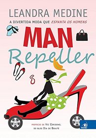 Man Repeller: A Divertida Moda Que Espanta Os Home (Em Portugues do Brasil)