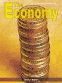 The Economy (Citizen's Guide To...) (Citizen's Guide To...)